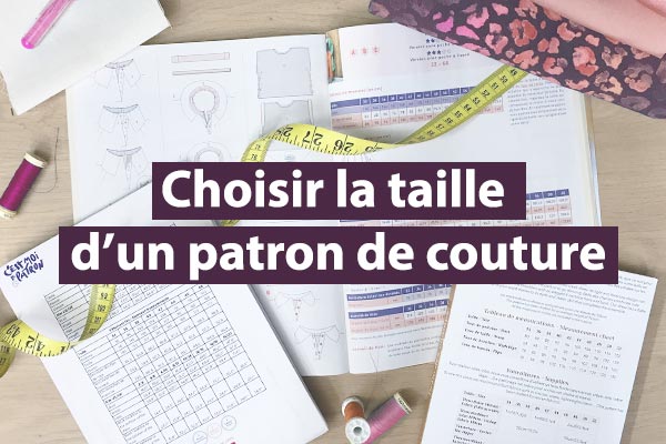 Comment choisir la taille d'un patron de couture Comment choisir la taille d'un patron de couture