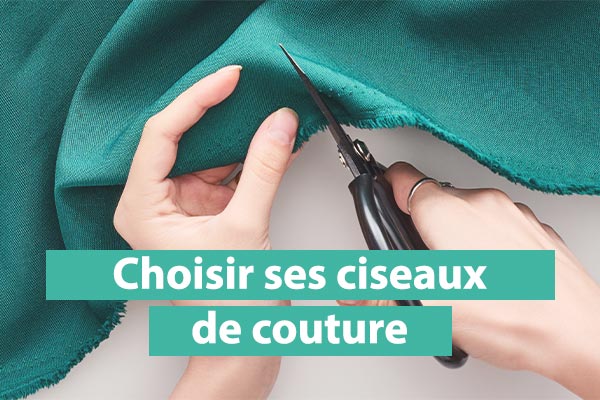 Comment choisir ses ciseaux de couture