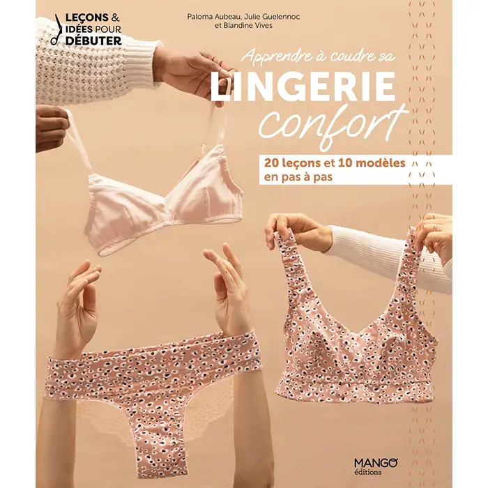 Apprendre à coudre sa lingerie confort Apprendre à coudre sa lingerie confort