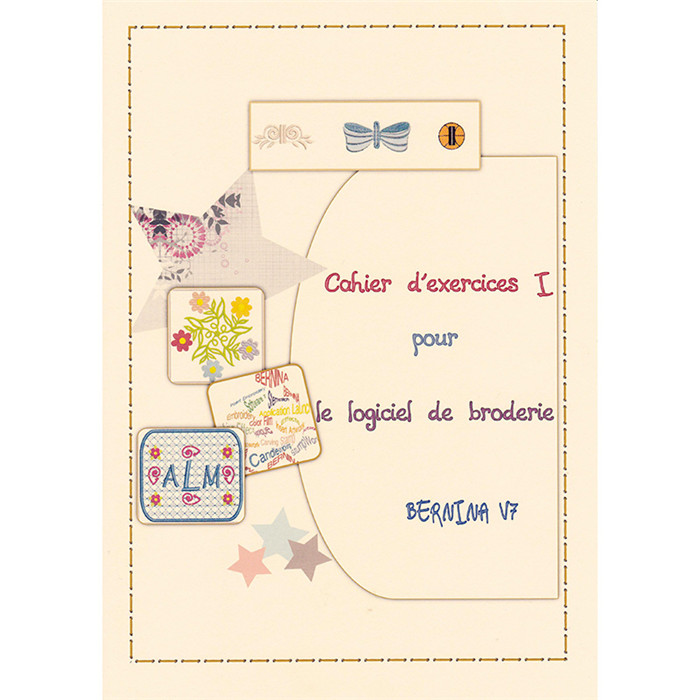 Cahier d'exercices I Bernina V7 Cahier d'exercices I Bernina V7