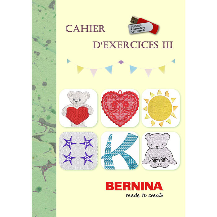 Cahier d'exercices III Bernina V8 Cahier d'exercices III Bernina V8