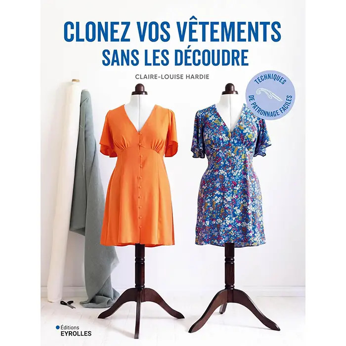 Clonez vos vêtements sans les découdre Clonez vos vêtements sans les découdre