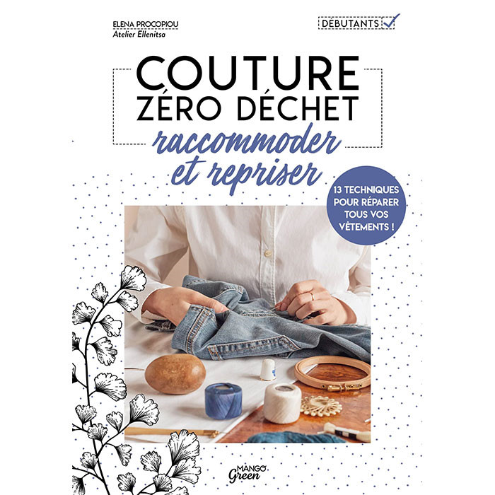 Couture zéro déchet: Racco. et repriser Couture zéro déchet: Racco. et repriser
