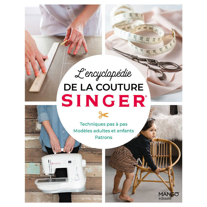 L'encyclopédie de la couture Singer L'encyclopédie de la couture Singer