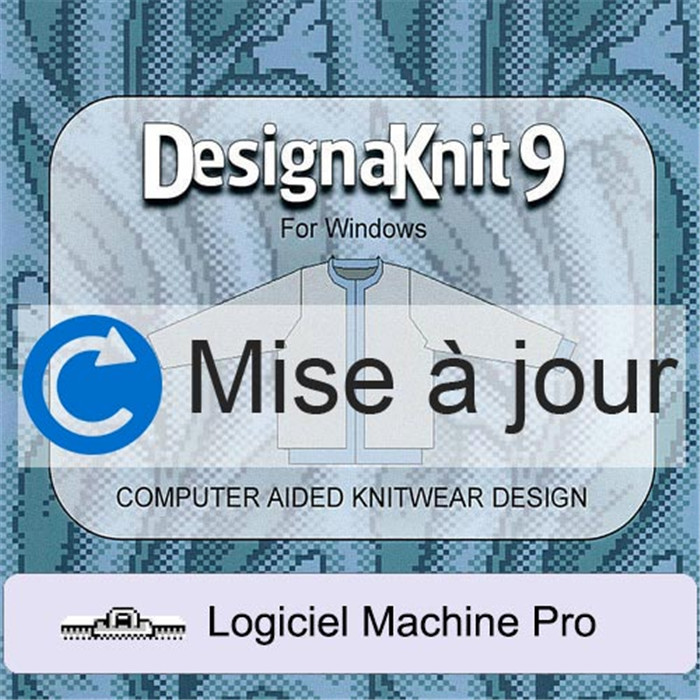 Mise à jour DesignaKnit Machine PRO DK8 vers DK9 Mise à jour DesignaKnit Machine PRO DK8 vers DK9