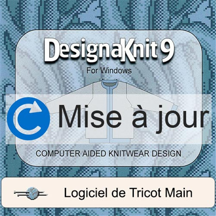 Mise à jour DesignaKnit Tricot Main DK8 vers DK9 Mise à jour DesignaKnit Tricot Main DK8 vers DK9