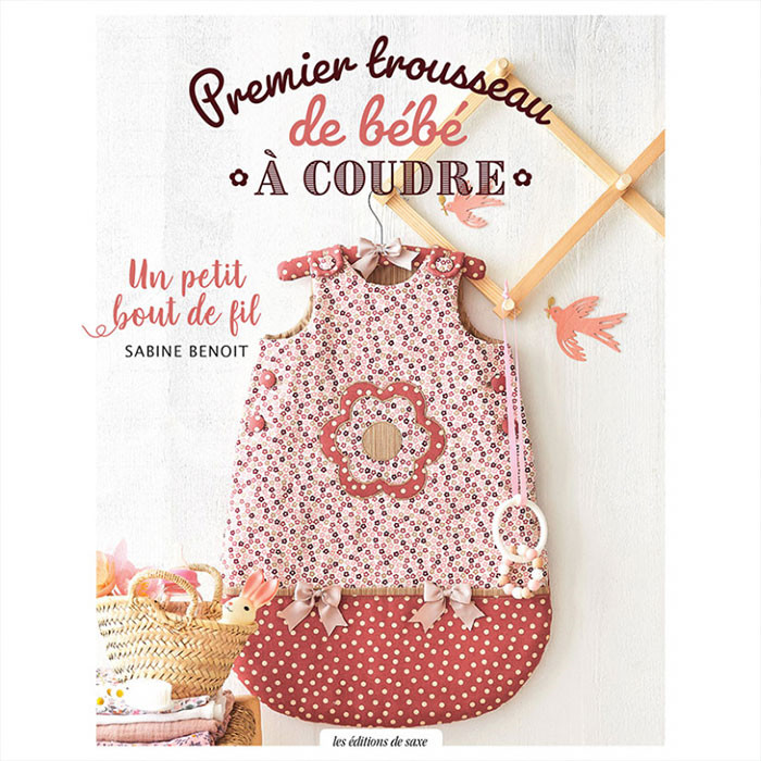 Premier trousseau de bébé à coudre Premier trousseau de bébé à coudre