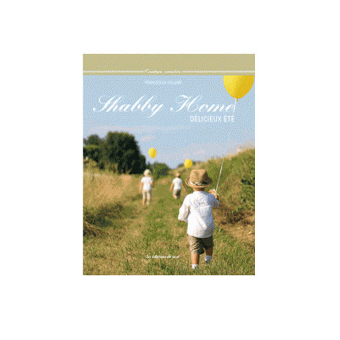 Shabby Home - Délicieux été Shabby Home - Délicieux été